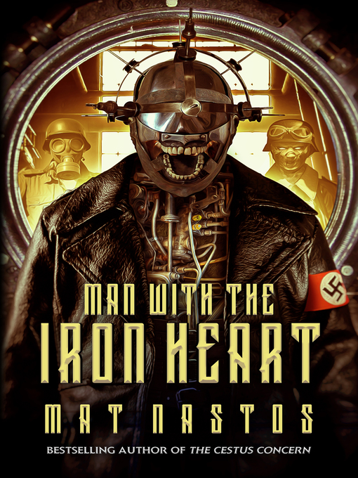 Title details for Man with the Iron Heart by Mat Nastos - Available